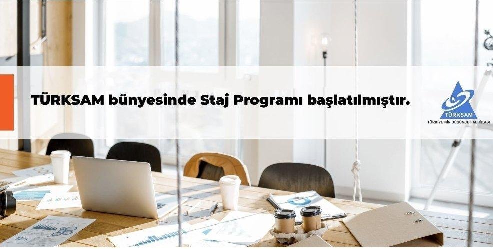 TÜRKSAM Staj Programı Başlıyor