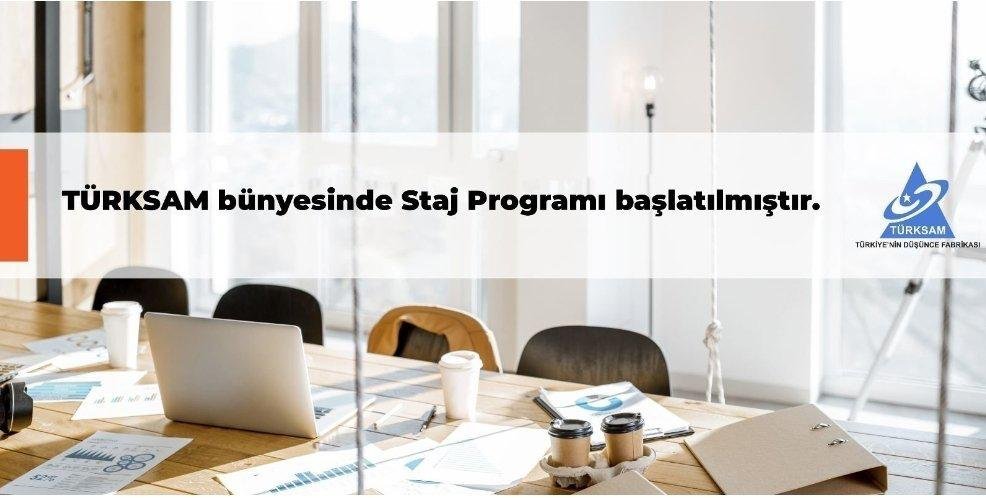 TÜRKSAM Staj Programı Başladı